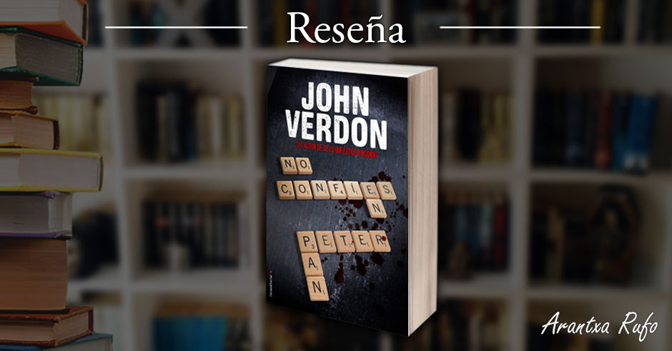 No confíes en Peter Pan - Reseña Arantxa Rufo