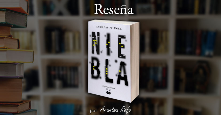 Reseña Niebla - arantxarufo.com