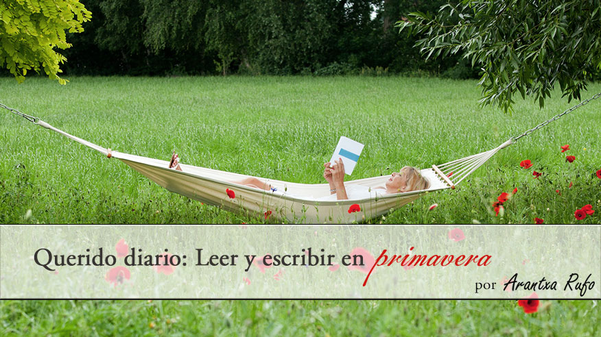 Querido diario: leer y escribir en primavera - arantxarufo.com