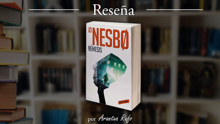 Reseña - Némesis - Jo Nesbø - arantxarufo.com