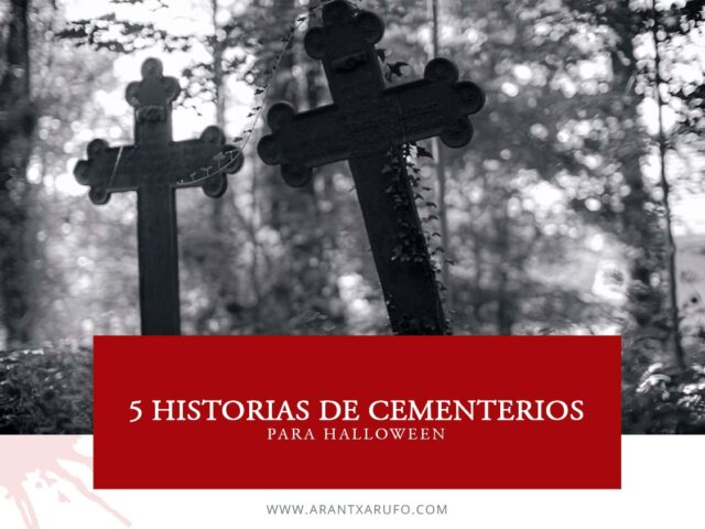 5 historias de cementerios - arantxa rufo