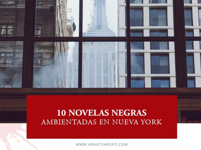 10 novelas negras ambientadas en Nueva York - arantxa rufo